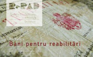 Asociatia Rhabillage: Dezbatere cu tema "Bani pentru reabilitari"