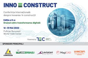 Conferinţa internaţională despre inovarea în construcţii - Drumul către transformarea digitală- are loc în 12-13 mai, la Bucureşti