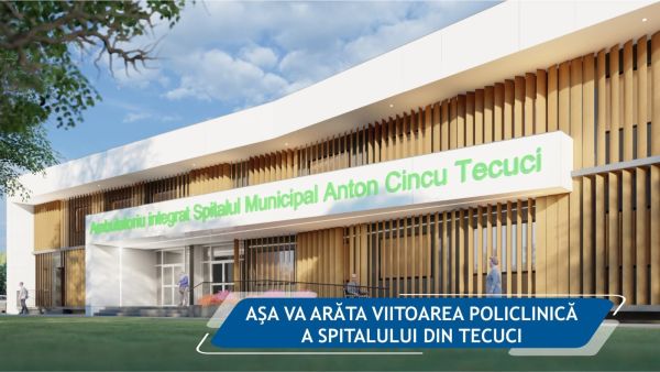 Investiţie de 44 milioane lei pentru un nou Ambulatoriu la Spitalul Municipal din Tecuci
